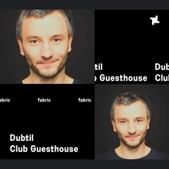 Dubtil fabric x Club Guesthouse Mix