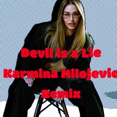 DEVIL IS A LIE  REMIX KARMINA