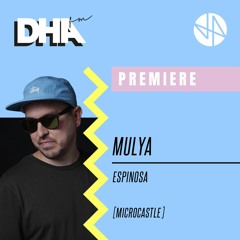Premiere: MULYA - Espinosa [microcastle]
