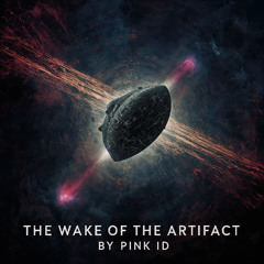 The Wake of the Artifact