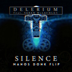 Delerium & Tiesto - Silence (MANOS Donk Flip)