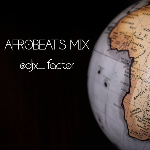 Xcellence - The Mixtape Series(Afrobeats)