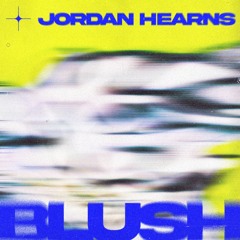 BLUSH017 - Jordan Hearns