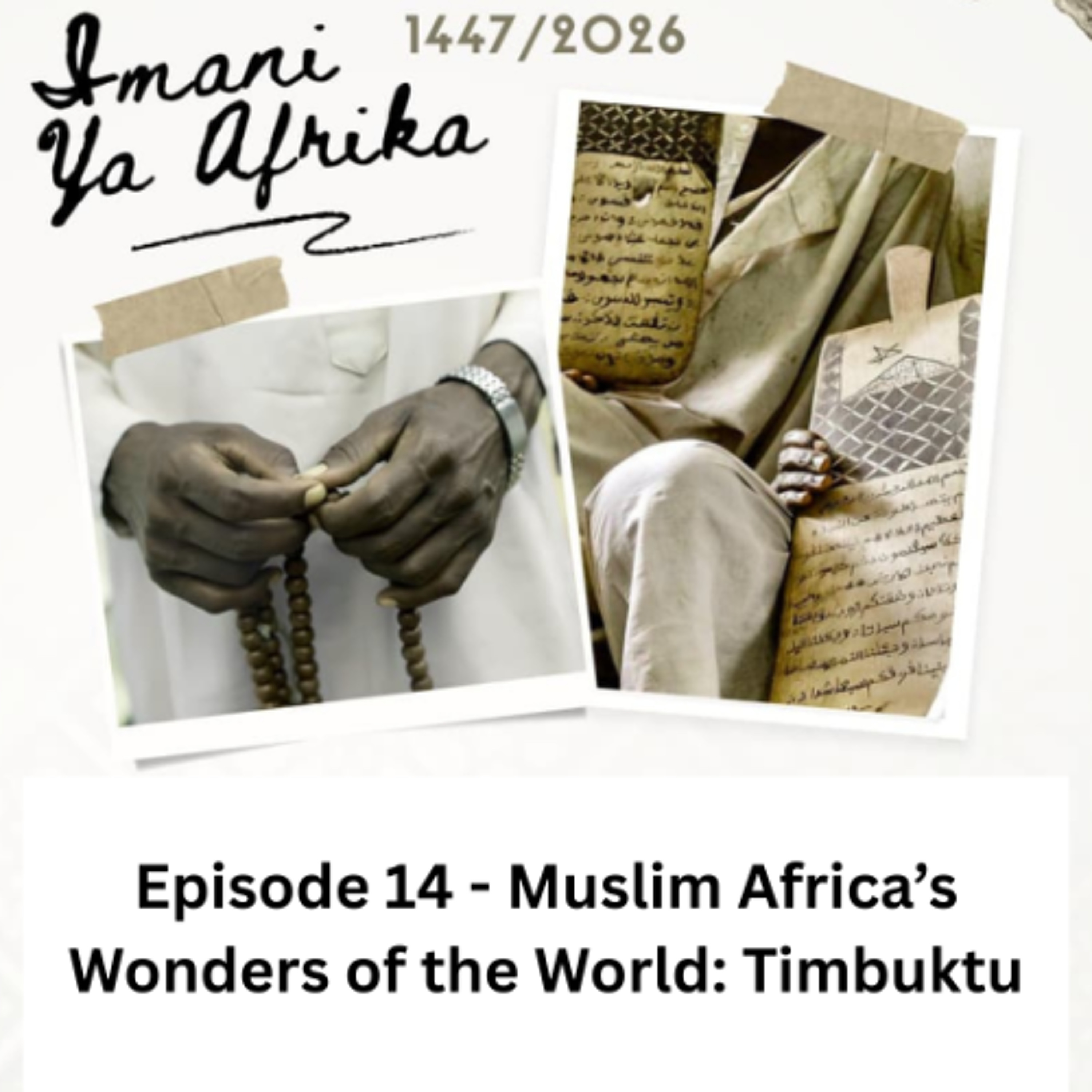 Imani ya Afrika - Episode 14 - Muslim Africa’s Wonders of the World - Timbuktu