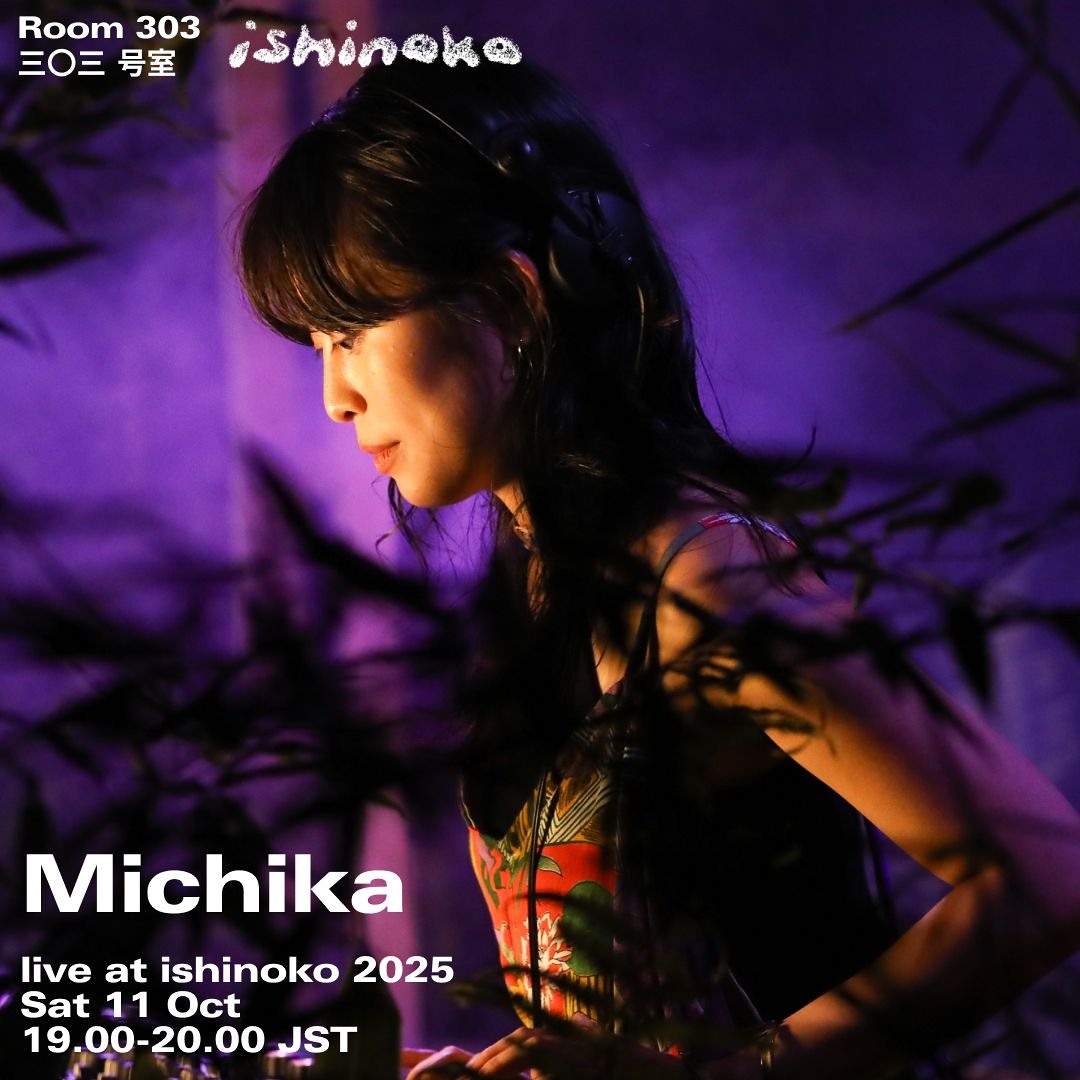 みちか Listen to Michika (live at ishinoko)｜2025年10月11日 by Room 303