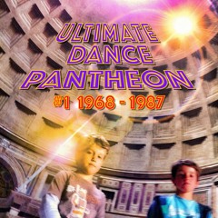 Ultimate Dance Pantheon #1 1968-87