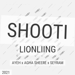 Shooti (LIONLIING x Ayeh x Agha Sheere x Seyram)