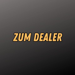 Zum Dealer (Pastiche/Remix/Mashup)
