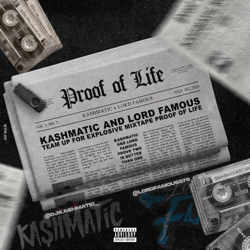 PROOF OF LIFE - LORD FAMOUS X KASHMATIC