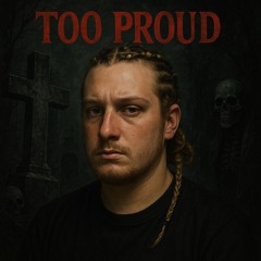 Too Proud