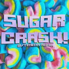 Sugar crash (remix)