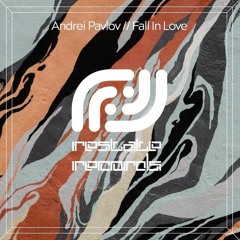 Andrei Pavlov - Fall In Love (Original Mix)