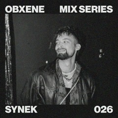 SYNEK - OBXENE PODCAST 026