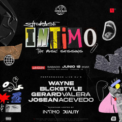 Intimo Showcase: Vol 1 @ Wayne [Reggaeton Comercial 2022]
