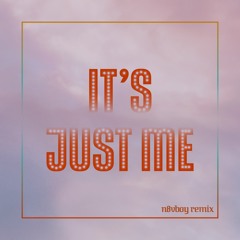 It's Just Me - Saint Deon (n8vboy Remix)
