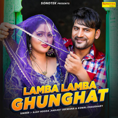 Lamba Lamba Ghunghat (feat. Kavita Joshi)