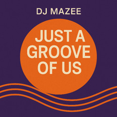 Just a groove of us