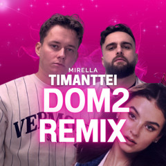 Mirella - Timanttei (DOM2 REMIX)