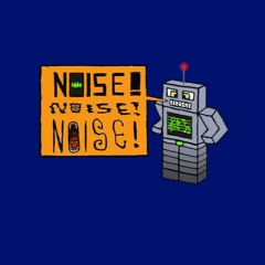 NOISENOISENOISE