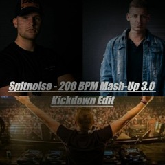 Spitnoise - 200 BPM Mash-Up 3.0 Kickdown Edit