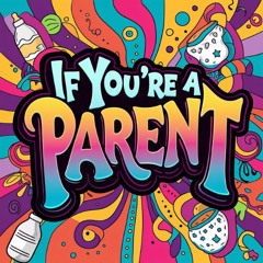 BaRak - If you´re a parent