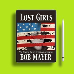 Lost Girls by Bob Mayer. Liberated Literature [PDF]