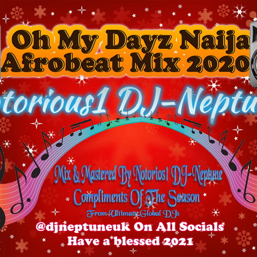 Oh My Dayz Naija Afrobeat Mix 2020