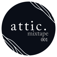 Attic Mixtape 001 (June 2022) by Brendan Clay & Andrew Fazzolari (Attic DJs)
