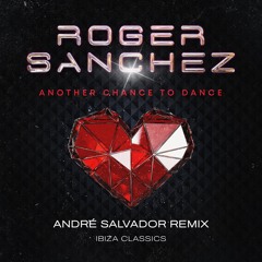 Roger Sanchez - Another Change (André Salvador Remix)