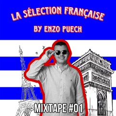 La sélection Française by Enzo Puech - Mixtape 01