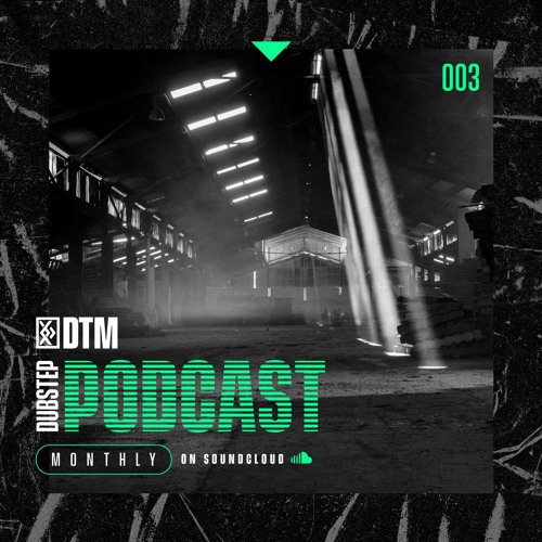 DTM Dubstep Podcast 003