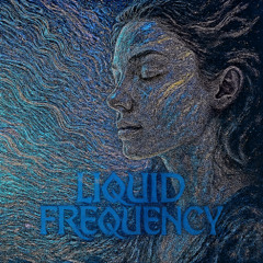 Liquid Frequency