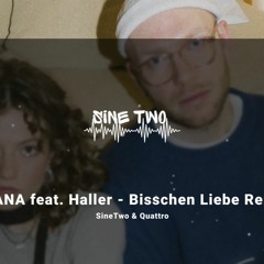 LUANA feat. Haller - Bisschen Liebe Remix (SineTwo X QUATTRO Remix)
