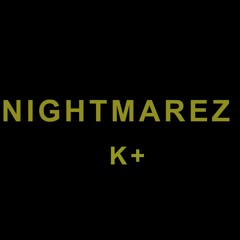 Nightmares - K+