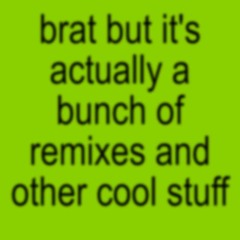 brat summer but it's my mix