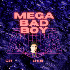 Mega Bad Boy (Remix)
