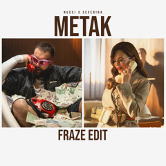 SEVERINA X NUCCI - ‘METAK’ ( Fraze Edit )