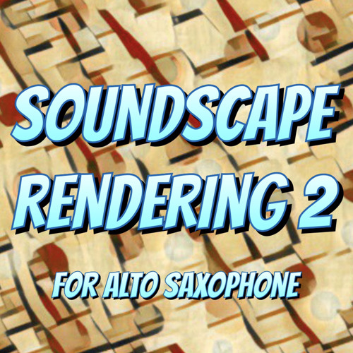 Rendering 2 - Alto Sax - Soundscape