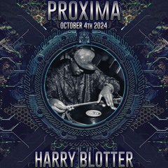 Harry Blotter Psytrance Set @ Trojan Events "Proxima" {Oct 2024}