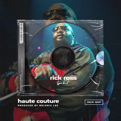 Rick Ross Type Beat "Haute Couture" Hip-Hop Beat (70 BPM) (prod. by Melodic Lee)