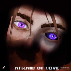 Damian Barran - Afraid Of Love