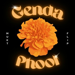 Genda Phool (MUKT Flip)
