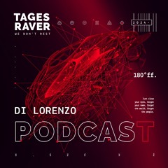 DI LORENZO: Tagesraver Podcast 180