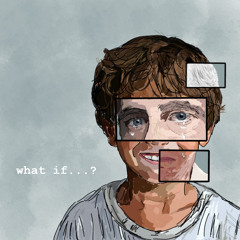 What if...?