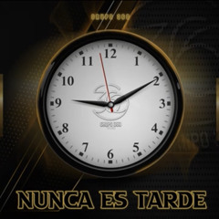 Nunca Es Tarde - grupo 360