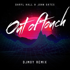 Daryl Hall & John Oates - Out Of Touch (Dj Moy remix)