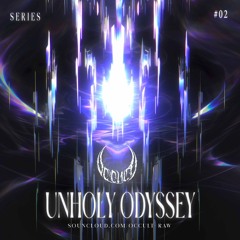 UNHOLY ODYSSEY series EPISODE 02 (Techno Indus to Xtra Raw)