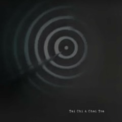 Tai Chi & Chai Tea