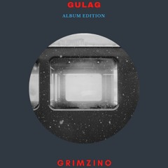 Grimzino - Gulag