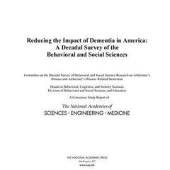 Epub✔ Reducing the Impact of Dementia in America: A Decadal Survey of the Behavioral